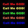 Call me God !