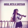 ANGEL  WITH  A  SHOTGUN